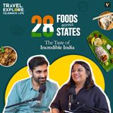 🇮🇳🥘Exploring 28 Foods Across 28 States | The Taste of Incredible India | TECL Podcast