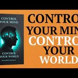 Control Your Mind, Control Your World