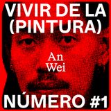 Vivir de la (Pintura) #1 - An Wei