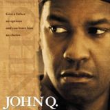 Have You Seen: John Q (2002)