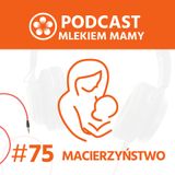Podcast Mlekiem Mamy #75 -Studium połogu - zakończenie