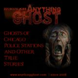 Anything Ghost Show #288 - A Haunted Church, Dorm Ghost, Ghosts of Chicago Police Stations, and Other True Stories!