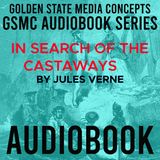 GSMC Audiobook Series: In Search of the Castaways Episode 37: The Three Documents