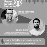 #033 - Cenário de Violência e Exclusão no Rio de Janeiro: como pensar alternativas?