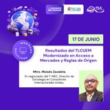 688 - Resultados del TLCUEM Modernizado en Acceso a Mercados y Reglas de Origen