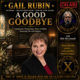 Rob McConnell Interviews - GAIL RUBIN - A Good Goodbye
