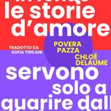 Sofia Tincani "Povera pazza" Chloé Delaume