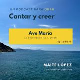 Ave María - Cantar y creer Ep. 6
