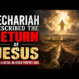Zechariah Described The RETURN of JESUS with a DETAIL No Other Prophet Gave. - Warriors of the Kingdom