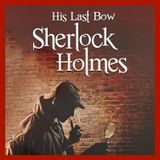 10 - Sherlock Holmes - His Last Bow