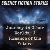 37 - Journey in Other Worlds- A Romance of the Future by John Jacob Astor IV