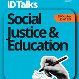 ID Talks Social Justice and Education