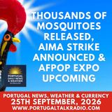 Thousands of mosquitoes released, AIMA strike announced & afpop expo upcoming plus weather & currency