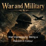 War Impressions Being a Record in Colour - Mortimer Menpes Dorothy Menpes