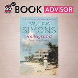 "Bellagrand" di Paullina Simons: un romanzo che vibra di passioni e ideali