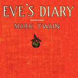 Eve’s Diary by Mark Twain | Full Audiobook | Audiobook Time