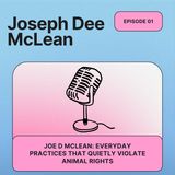 Joseph Dee McLean Everyday Practices That Quietly Violate Animal Rights