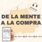 📕Guía DE LA MENTE A LA COMPRA ｜ Cómo Influir en las Decisiones del Cliente + PDF 📥