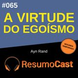 T2#065 A virtude do egoismo | Ayn Rand