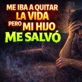 Historias de Miedo Marzo 3 de 2026 ME IBA A QUITAR LA VIDA PERO MI HIJO ME SALVO