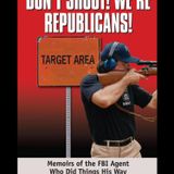Joel Michalec Show 167: Don't Shoot! We're Republicans!