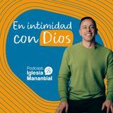 En intimidad con Dios | Pastor David Cañas