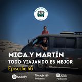 Ep46: Mica y Martín, Todo viajando es mejor