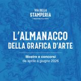 L'Almanacco della Grafica d'Arte | Mostre & Concorsi | #1