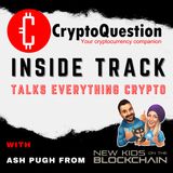 Inside Track with Ash Pugh from New Kids on the Blockchain