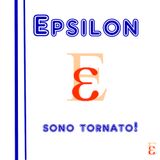 Epsilon S4E2 - Sono tornato!