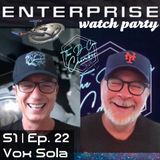Enterprise "Vox Sola" watch party | S01 E22