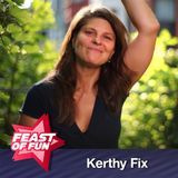 FOF #2341 – Kerthy Fix: Taming the Fame Monster