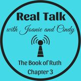 Real Talk - The Book of Ruth Chapter 3