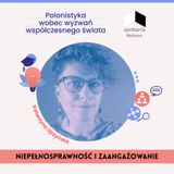 Języki, reprezentacje i przekłady. Spotkanie z dr Katarzyną Ojrzyńską. [NIEPEŁNOSPRAWNOŚĆ I ZAANGAŻOWANIE #3]