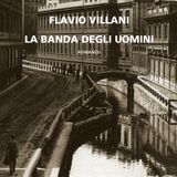 Flavio Villani "La banda degli uomini"