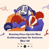Henning Pless Spricht Über Ernährungstipps für Senioren Über 60