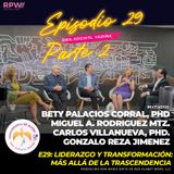 #EP29: Liderazgo y Transformación: Más Allá de la Trascendencia (Parte 2)