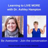 Learning to LIVE MORE with Dr. Ashley Hampton