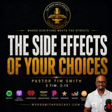 "The Side Effects of Your Choices"