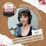 What to Expect When You're on Submission: Dedeker Winston