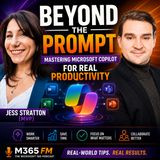 Beyond the Prompt: Mastering Microsoft Copilot for Real Productivity with Jess Stratton [MVP]