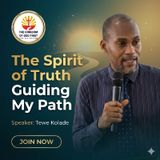 THE SPIRIT OF TRUTH GUIDING MY PATH