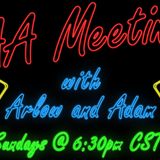 AA Meeting with Arlow and Adam - Episode 34