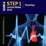 USMLE Step 1 Lecture Notes 2016: Physiology (Kaplan Test Prep)