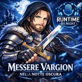 RBN: MESSERE VARGEON NELLA NOTTE OSCURA