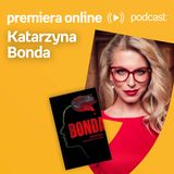 Katarzyna Bonda – PREMIERA ONLINE #4