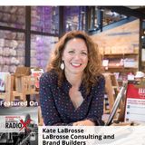 Kate LaBrosse, LaBrosse Consulting and Brand Builders