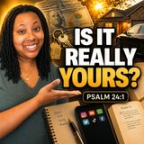 What Does "The Fullness Thereof" Mean? | Psalm 24 Explained