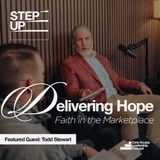 Delivering Hope: Faith in the Marketplace | Todd Stewart