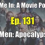 Ep. 131: X-Men Apocalypse